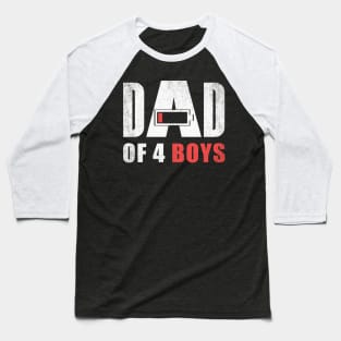 Dad of 4 four boys low battery gift for father's day Baseball T-Shirt